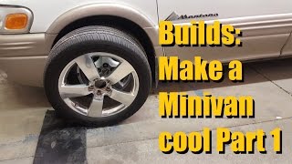 Builds: Make a Minivan cool Part 1 | AnthonyJ350