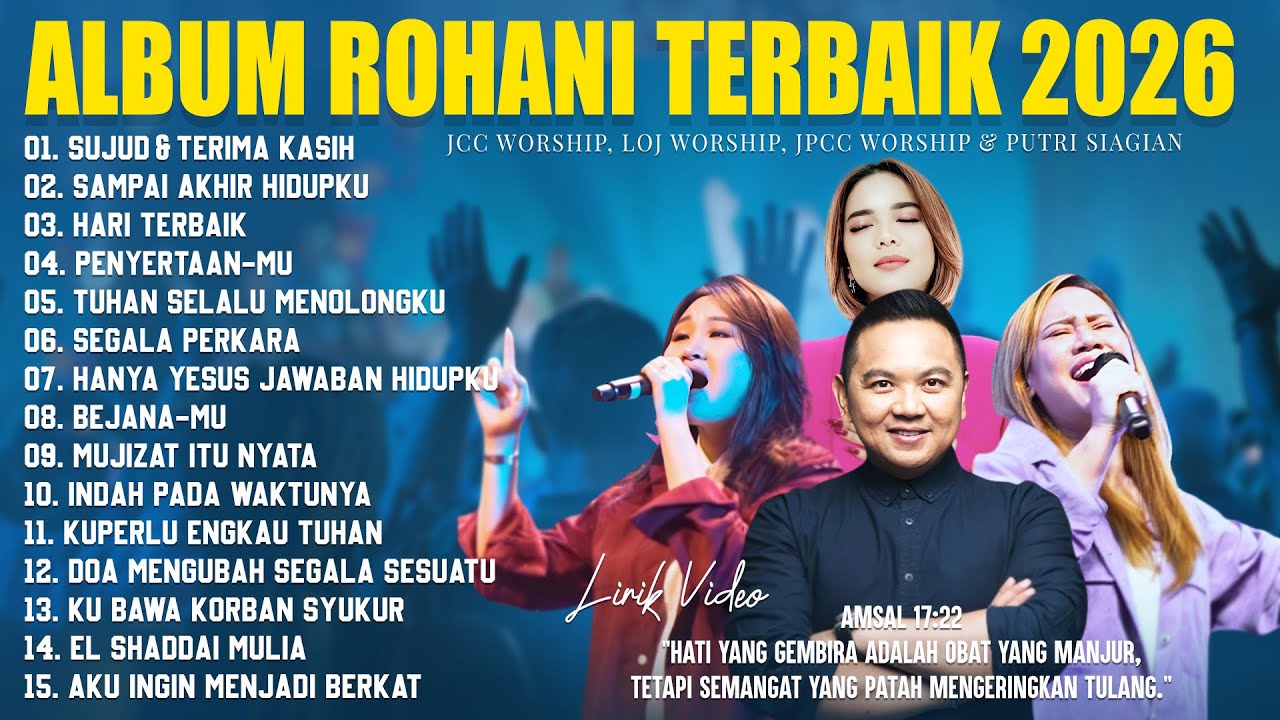 Lagu Rohani JCC Worship, LOJ Worship & JPCC Worship DLL (Lirik) Lagu Rohani Kristen Terbaru 2026