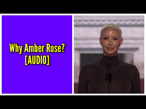Why Amber Rose?