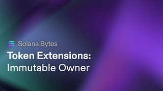 Immutable Owner with Token Extensions on Solana