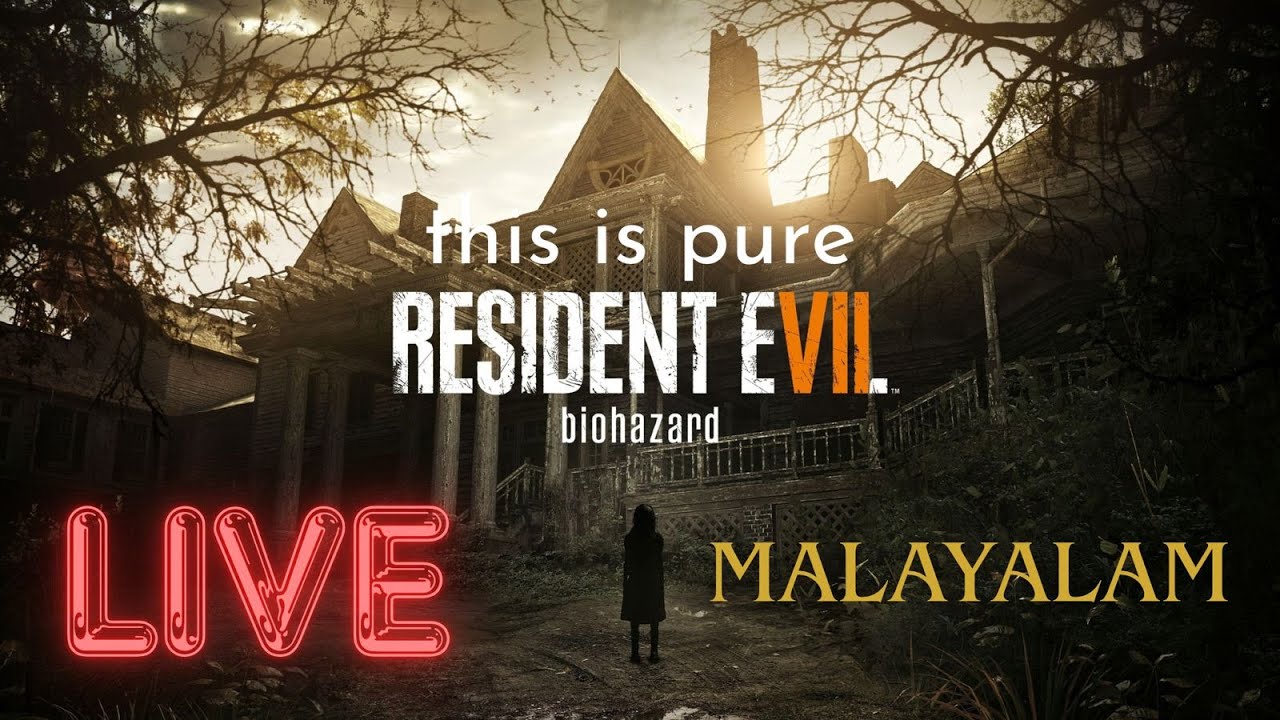 THE MOST TERRIFYING HORROR GAME? | Resident Evil 7 LIVE MALAYALAM