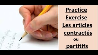 Practice exercise ! Les articles contractés ou Partitifs ( au/à la/aux/du/de la/des )