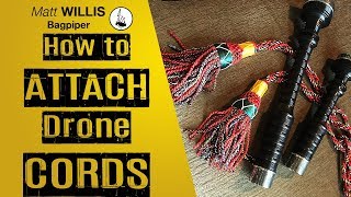 How to Attach Drone Cords on your Bagpipes