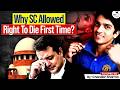 Right to D*e in India: Why Did the Supreme Court Allow It? | Full Explanation | StudyIQ IAS