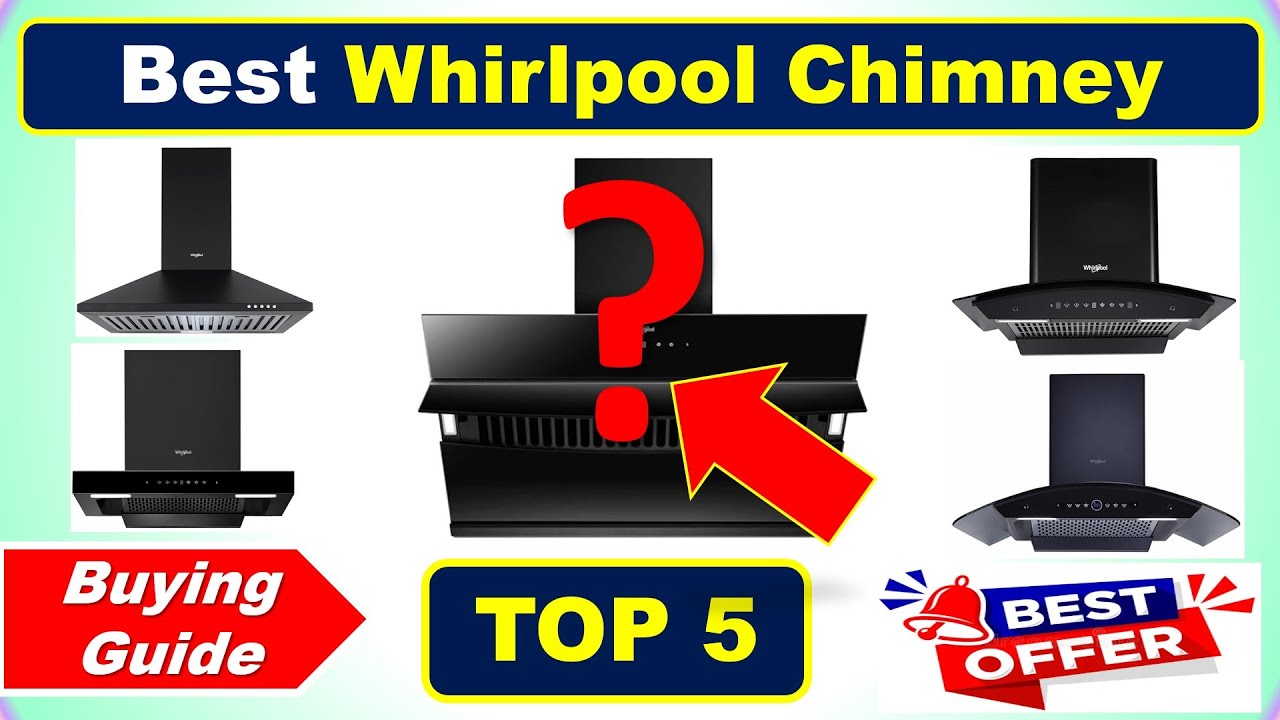 Best Whirlpool Chimney in India 2026 with Price ✅ List ✅ Buying Guide ✅ व्हर्लपुल किचन चिमनी