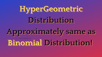 Lecture 23: Hypergeometric distribution | Concept, Examples, connection with Binomial distribution