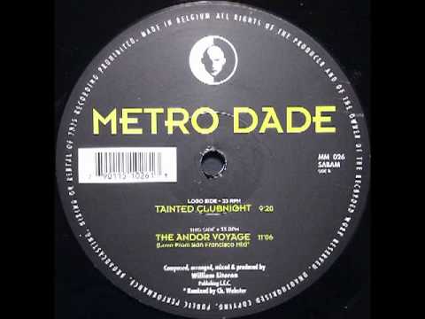 Metro Dade — Metro Dade - The Andor Voyage (Love From San Francisco Mix)