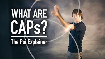 Poi Explainer: What are CAPs? (intermediate poi trick)