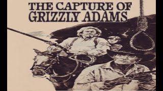 The Capture Of Grizzly Adams (1982) Film: Frontier Western