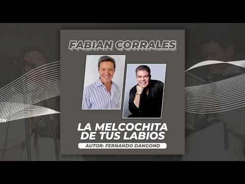 Putar La Melcochita de Tus Labios - Fabian Corrales