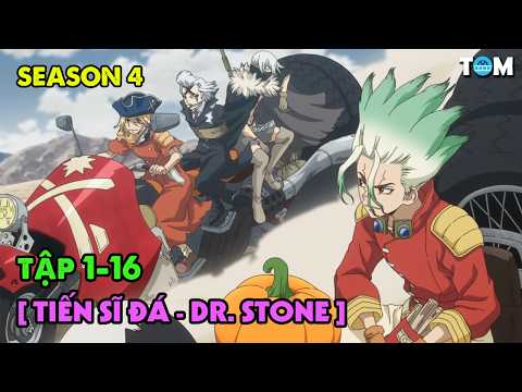 Video Lời Thì Thầm Của Đá - Dr. Stone | SS4: Tập 1-16 | Tóm Tắt & Phân Tích Anime Kiến Thức Khoa Học - youtube