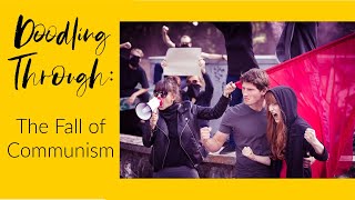 Doodling Through the Fall of Communism: CC Cycle 2 Week 22 History Foundations MemoryWork Supplement
