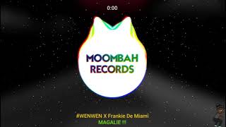 #WENWEN x Frankie De Miami - MAGALIE !!!
