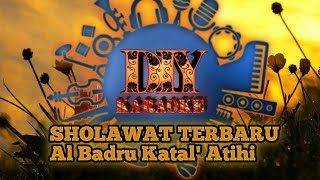 karaoke(Sholawat Al Badru katal' atihi)