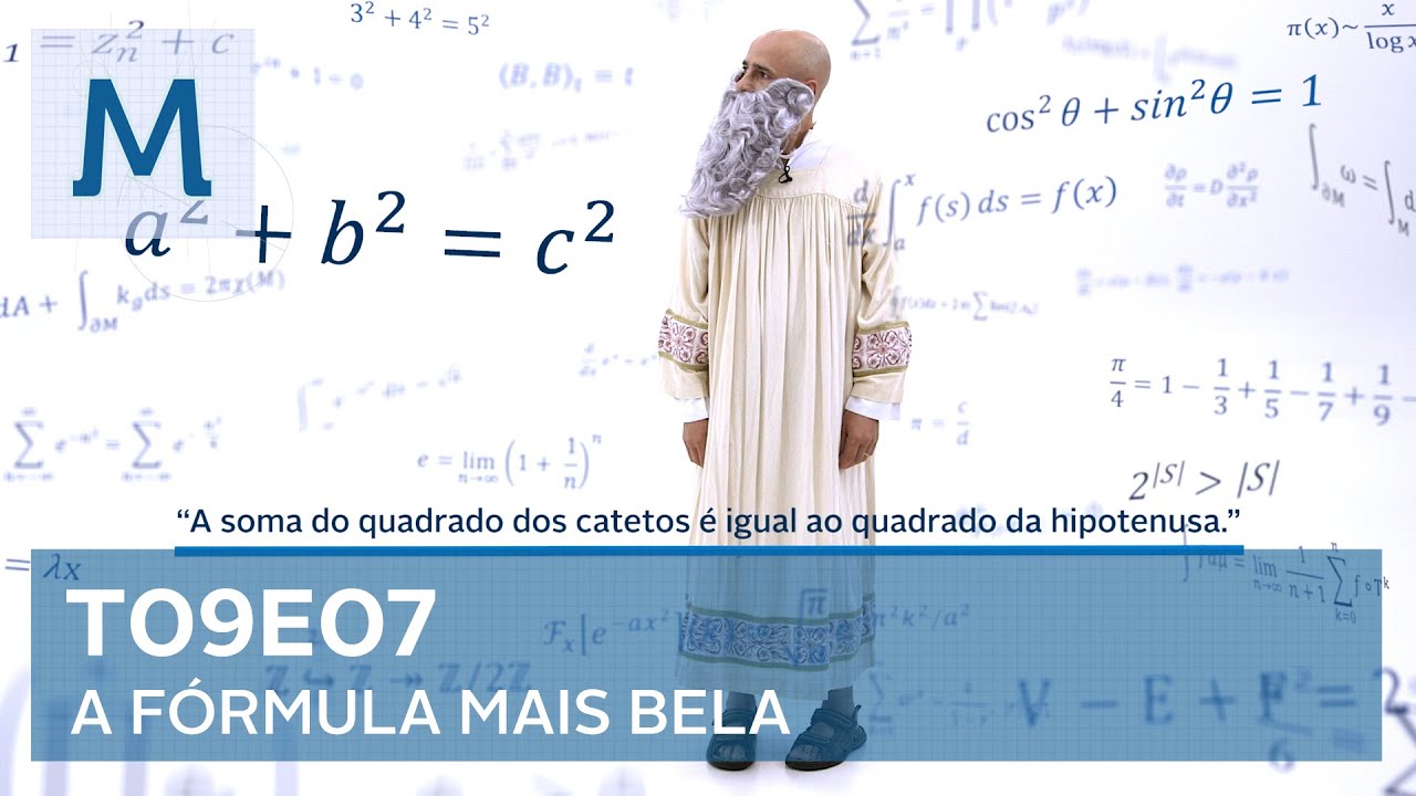 Isto é Matemática - T09E07 - “A Fórmula Mais Bela”