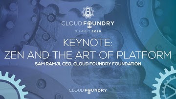 Keynote: Zen and the Art of Platform - Sam Ramji, CEO, Cloud Foundry Foundation