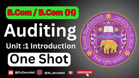 Auditing one shot - B.com P/H - BBA - Sem-5 - Delhi University - DSE