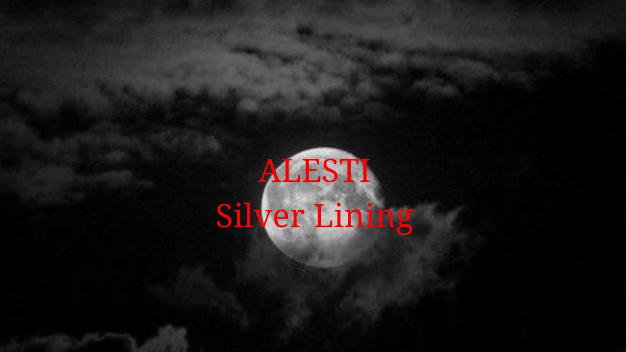 ALESTI Silver Lining (Lyrics)