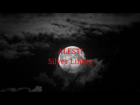 ALESTI Silver Lining (Lyrics)