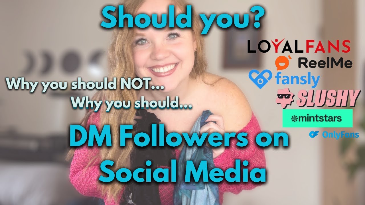Should You DM People on Social Media | Onlyfans | MintStars | Loyalfans | Fansly | Slushy | ReelMe