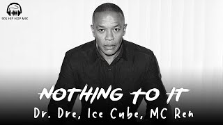 Nothing To It - Dr.Dre, Ice Cube, MC Ren x Can't Lose - DMX