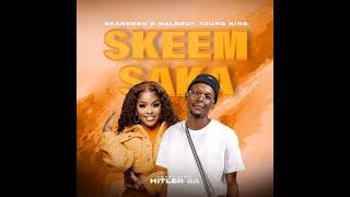 Shandesh  Naleboy Young King  Skeem Saka feat Hitler Sa lekompo