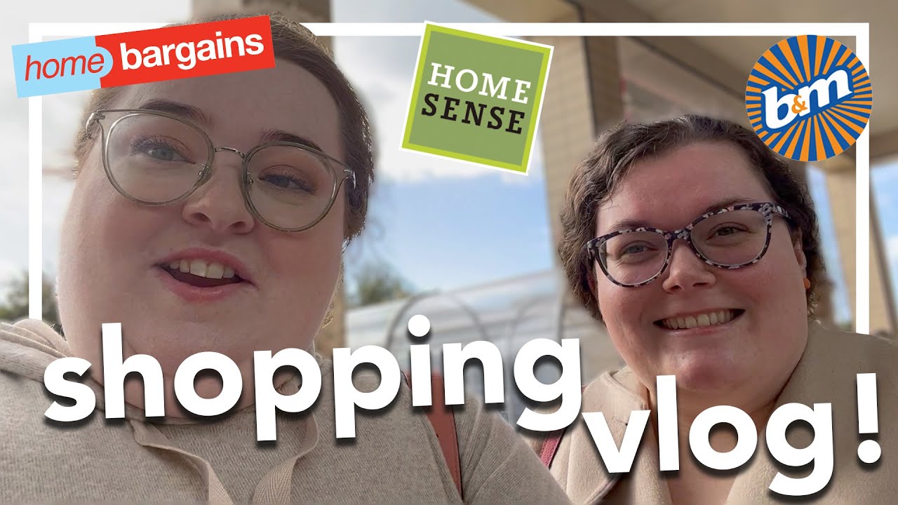 SHOPPING WITH BESTIE VLOG! b&m, homesense, home bargains, next home