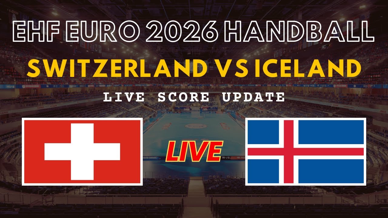 Switzerland vs Iceland Live Scores | EHF Euro 2026 Handball