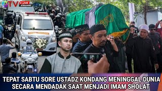 INNALILLAHI, Tepat Sabtu Sore Ustadz Kondang Meninggal Dunia Secara Mendadak Saat Jadi Imam Sholat