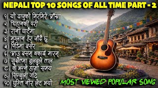 Download Lagu Part 2-Top 10 Nepali Popular Songs Of All Time  || Most Viewed Playlist || Viral Song || AI Cover || MP3