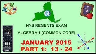 NYS Algebra 1 [Common Core] January 2015 Regents Exam || Part 1 #'s 13-24 ANSWERS