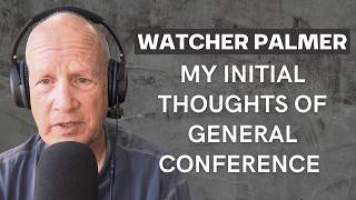 My Initial Thoughts Of General Conference 