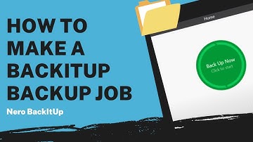 How to Make a BackItUp Backup Job | Nero BackItUp Tutorial