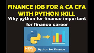 Finance Job for a CA CFA with Python Skill | Why python for finance important for Finance career