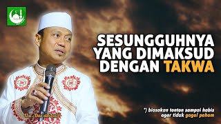 Sesungguhnya Yang Dimaksud Dengan Takwa || Ustad Das'ad Latif