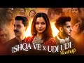 Ishqa Ve X Udi Udi (Mashup) - Prod.Tanzim Kazi | 2K26