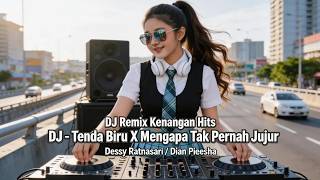 DJ Kenangan Hits 🎧 Tenda Biru x Mengapa Tak Pernah Jujur | Lagu Nostalgia Baper