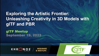 Exploring the Artistic Frontier: Unleashing Creativity in 3D Models with glTF and PBR