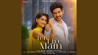 Tere Liye Main - Raj Barman, Prateeksha Srivastava, Vivek Kar