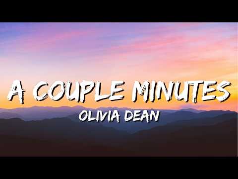 Olivia Dean - A Couple Minutes (Lyrics) | And although it's over, I'll always be there