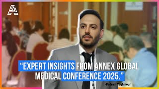 Dr. Pedram Yaghmouri on Annex Global Conferences | Annex Global Conferences 2025
