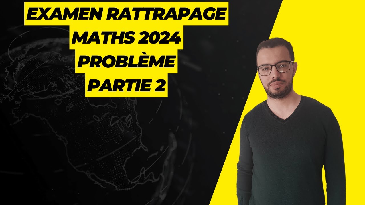 Correction du Problème | Examen National 2024 | Session Rattrapage | SVT et PC [ Partie 2