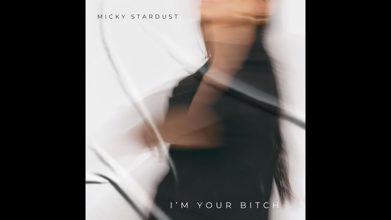 Micky Stardust - I'm Your Bitch (Radio Mix) 