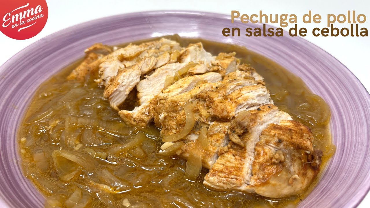 PECHUGA DE POLLO en SALSA DE CEBOLLA | ¡Para mojar pan!