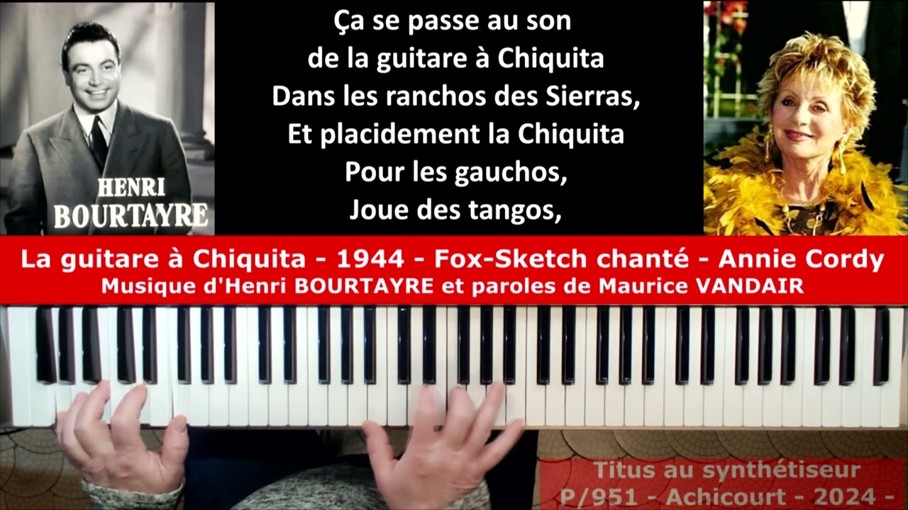 La guitare à Chiquita - 1944 - Annie Cordy Musique d'Henri Bourtayre et paroles de Maurice Vandair