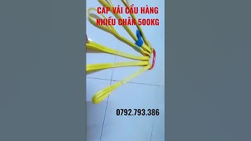 sling cáp vải cẩu hàng nhiều chân 500kg #lifting #dch #cauhang #nanghahanghoa