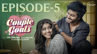 Couple Goals  Episode  5  Sushma Gopal  Mohit Pedada  Telugu Web Series  Infinitum Media