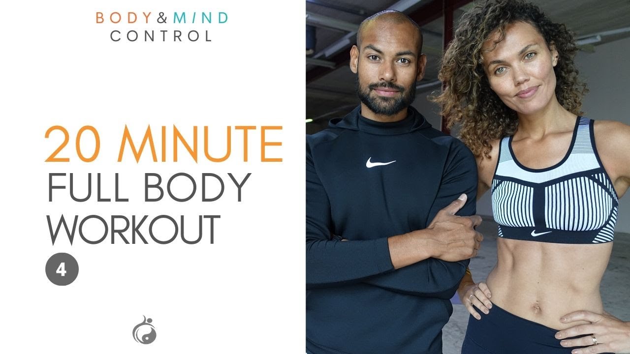 20 MINUTE - FULL BODY WORKOUT - BODY AND MIND CONTROL