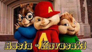 Rasta - Kavasaki (Chipmunks Version)