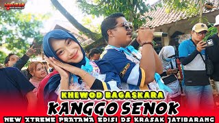 KANGGO SENOK VOC KHEWOD BAGASKARA - NEW XTREME PRATAMA | EDISI DS KRASAK JATIBARANG